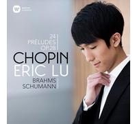 Eric Lu Chopin: 24 Preludi, Brahms, Schumann SACD Hybrid GIAPPONE NUOVO