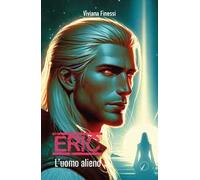 Eric, l'uomo alieno