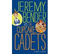 Eric Luper Jeremy Bender vs. the Cupcake Cadets (Copertina rigida)