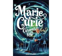 Eric Lylani Marie Curie Book for Curious Kids (Tascabile)