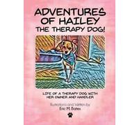 Eric M Bates Adventures of Hailey The Therapy Dog (Copertina rigida)