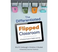 Eric M. Carbaugh Kristina J. Doub The Differentiated Flipped Classro (Tascabile)