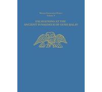 Eric M. Meyers Excavations at the Ancient Synagogue of Gush H (Copertina rigida)