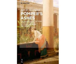 Eric M. Moormann Pompeii's Ashes (Tascabile)