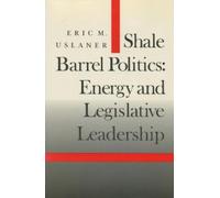 Eric M. Uslaner Shale Barrel Politics (Copertina rigida)