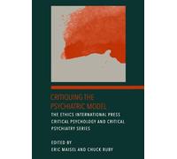 Eric Maisel Critiquing the Psychiatric Model (Copertina rigida)