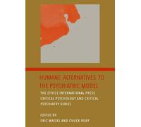 Eric Maisel Humane Alternatives to the Psychiatric Model (Copertina rigida)