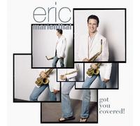 Eric Marienthal - Got You Covered by Eric Marienthal (2005) Audio CD