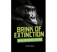 Eric Mark Braun Brink of Extinction (Copertina rigida) Informed
