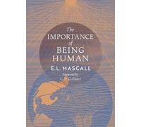Eric Mascall E L Mascall The Importance of Being Human (Tascabile)