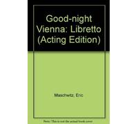 Eric Maschwitz George Posford Good-night Vienna (Tascabile) Acting Edition S.