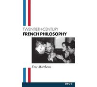Eric Matthews Twentieth-Century French Philosophy (Tascabile) OPUS