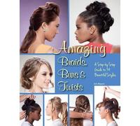Eric Mayost Amazing Braids, Buns & Twists (Tascabile)