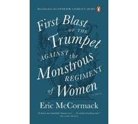 Eric McCormack First Blast of the Trumpet Against the Monstrous Regi (Tascabile)