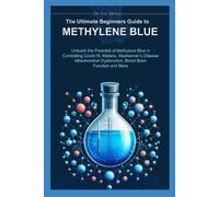 Eric McIver The Ultimate Beginners Guide to Methylene Blue (Tascabile)