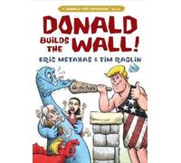 Eric Metaxas Donald Builds the Wall (Copertina rigida)