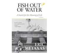 Eric Metaxas Fish Out of Water (Copertina rigida)