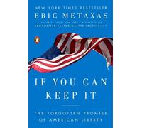 Eric Metaxas If You Can Keep It (Tascabile)
