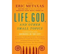 Eric Metaxas Life, God, and Other Small Topics (Tascabile)