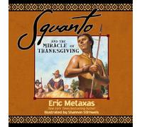 Eric Metaxas Squanto and the Miracle of Thanksgiving (Copertina rigida)