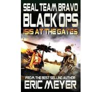 Eric Meyer Seal Team Bravo (Tascabile) Seal Team Bravo: Black Ops