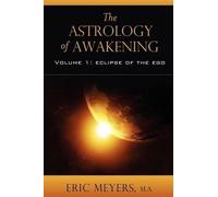 Eric Meyers The Astrology of Awakening (Tascabile)