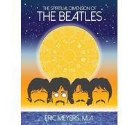 Eric Meyers The Spiritual Dimension of The Beatles (Tascabile)