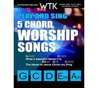 Eric Michael Roberts Play and Sing 5-Chord Worship Songs (Tascabile)