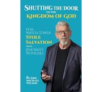 Eric Michael Wilson Shutting the Door to the Kingdom of God (Tascabile)