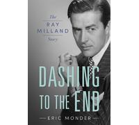 Eric Monder Dashing to the End (Copertina rigida) Hollywood Legends Series