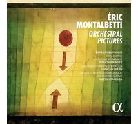 Eric Montalbetti Éric Montalbetti: Orchestral Pictures (CD) Album