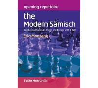 Eric Montany Opening Repertoire: The Modern Samisch (Tascabile)