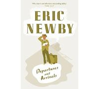 Eric Newby Departures and Arrivals (Tascabile)