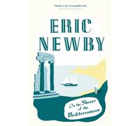 Eric Newby On the Shores of the Mediterranean (Tascabile)