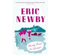 Eric Newby Slowly Down the Ganges (Tascabile)