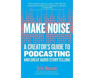 Eric Nuzum Make Noise (Tascabile)