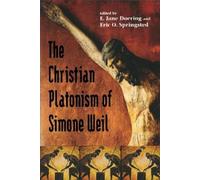 Eric O. Springsted Christian Platonism of Simone Weil (Tascabile)