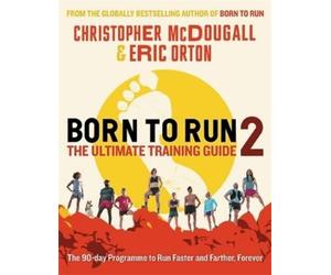 Eric Orton Christopher McDou Born to Run 2: The Ultimate Training G (Tascabile)