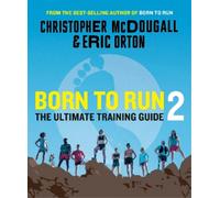 Eric Orton Christopher McDougall Born to Run 2 (Tascabile)