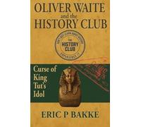 Eric P Bakke Oliver Waite and the History Club (Copertina rigida)