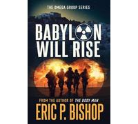 Eric P Bishop Babylon Will Rise (Tascabile)
