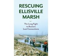 Eric P. Cody Rescuing Ellisville Marsh (Tascabile)