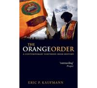 Eric P. Kaufmann The Orange Order (Tascabile)