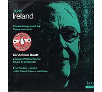 Eric Parkin - John Ireland. These Things Shall Be / Piano Concerto. Lyrita original stereo LP.
