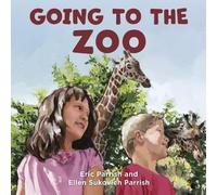Eric Parrish Ellen Sukovich Parrish Going to the Zoo (Copertina rigida)