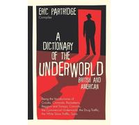 Eric Partridge A Dictionary of the Underworld (Copertina rigida)