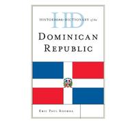 Eric Paul Roord Historical Dictionary of the Dominican Republ (Copertina rigida)