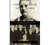 Eric Paul Roorda The Dictator Next Door (Tascabile)