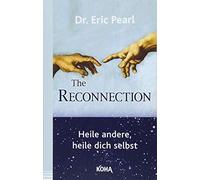 Eric Pearl The Reconnection: Heile andere, heile dich selbst (Tascabile)