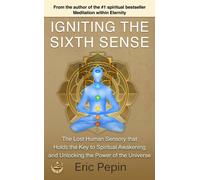 Eric Pepin Igniting the Sixth Sense (Tascabile)